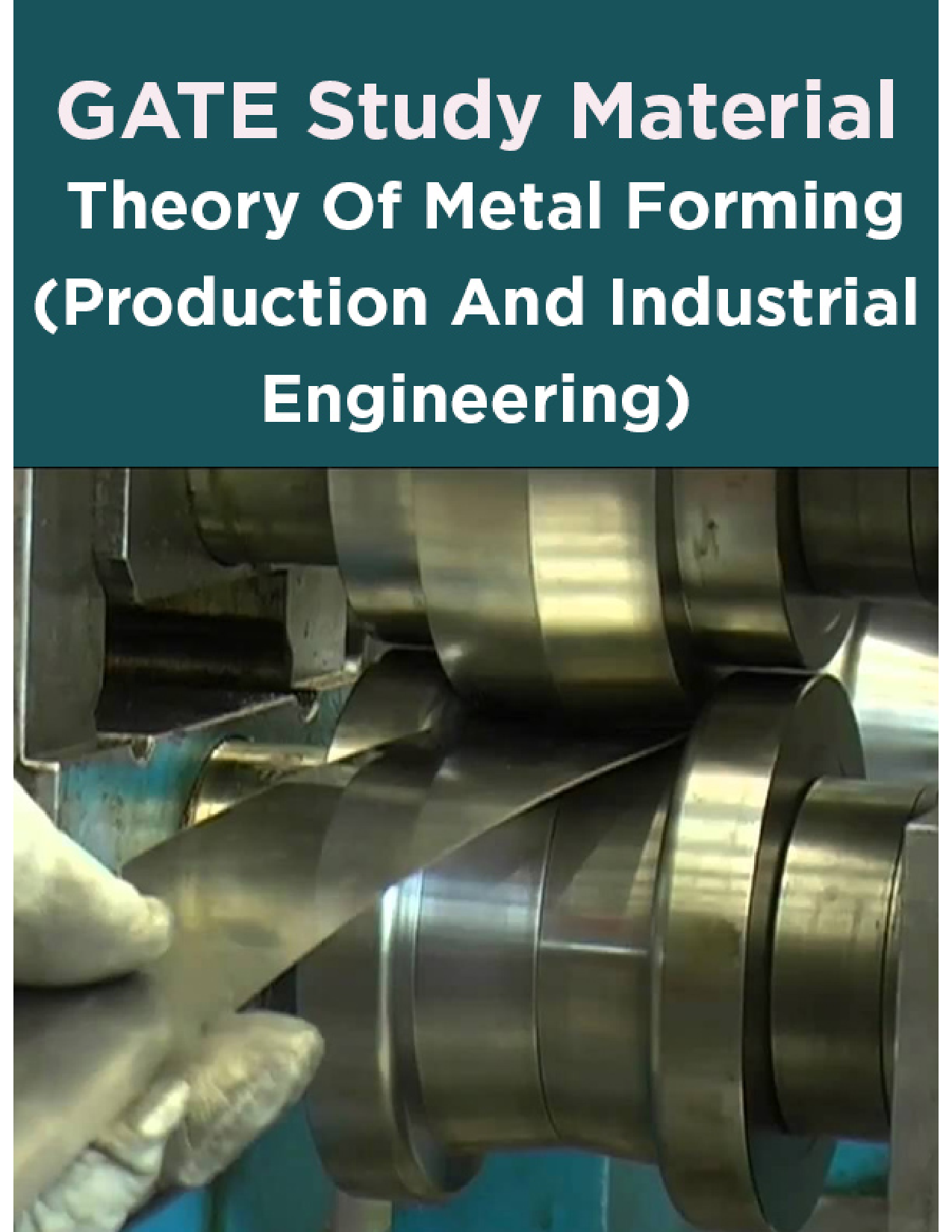 GATE Study Material Theory Of Metal Forming (Production And Industrial Engineering) - Page 1