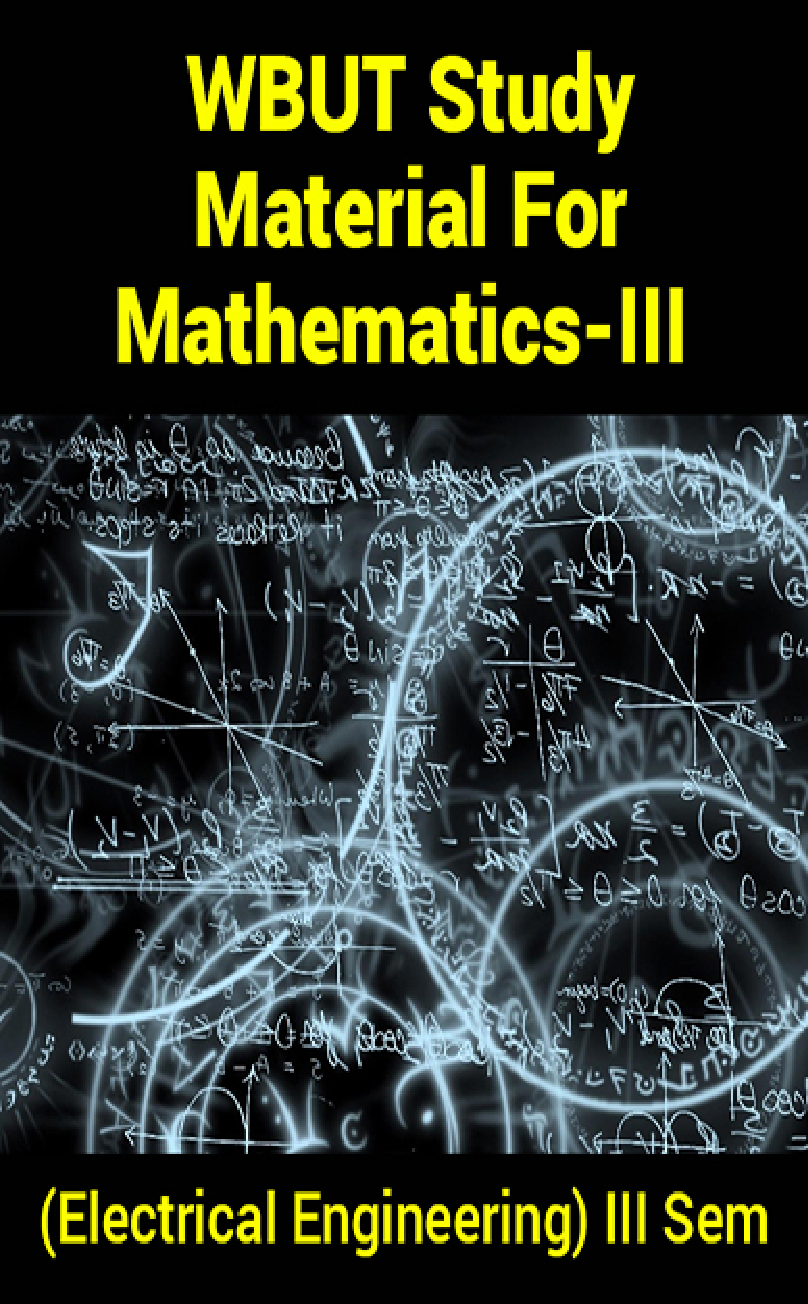 WBUT Study Material For Mathematics-III (Electrical Engineering) III Sem - Page 1