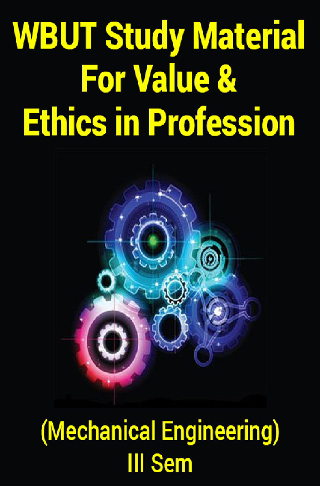 WBUT Study Material For Value And Ethics in Profession (Mechanical Engineering) III Sem - Page 1