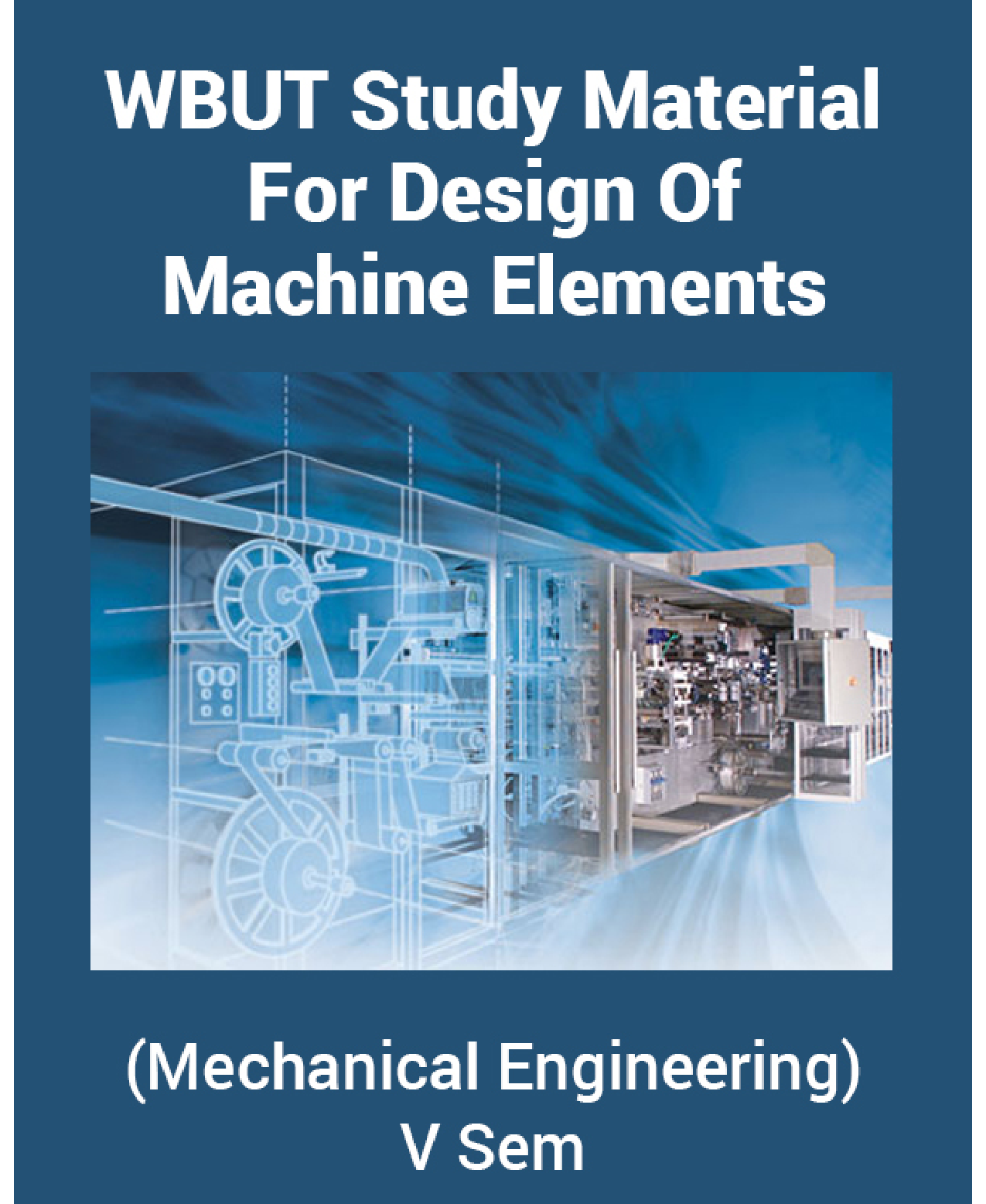 WBUT Study Material For Design Of Machine Elements (Mechanical Engineering) V Sem - Page 1