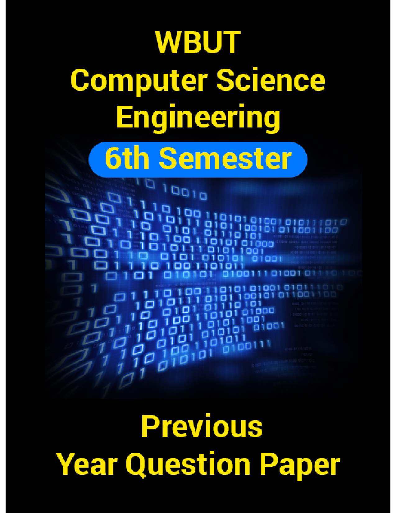 WBUT Computer Science Engineering 6th Semester Previous Year Question Paper - Page 1