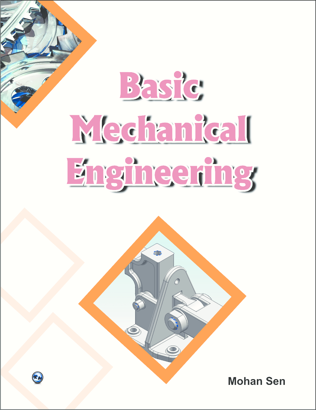 Download Basic Mechanical Engineering 2022 PDF Online by Dr Mohan Sen