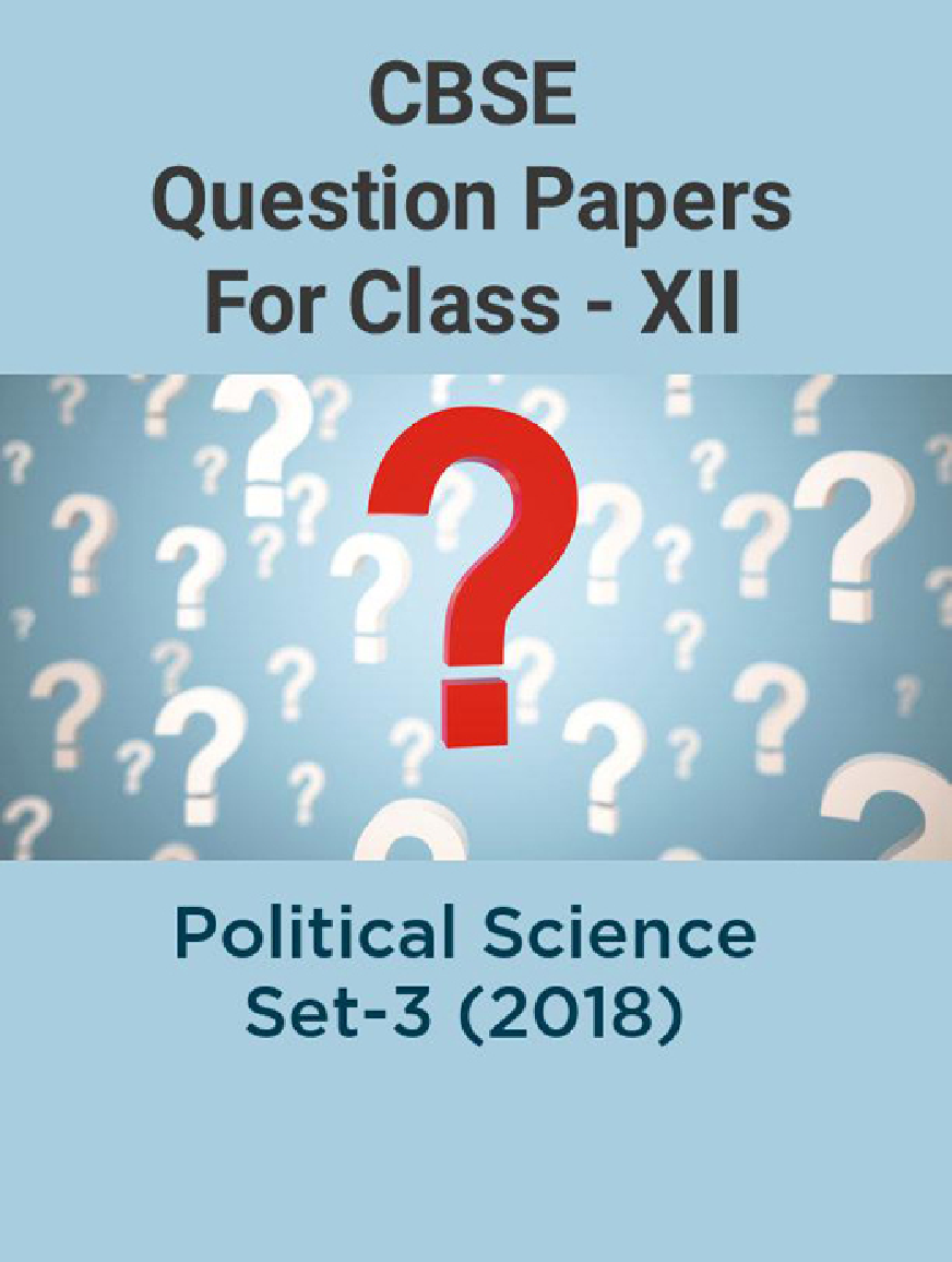 CBSE Question Papers For Class - XII Political Science Set-3 (2018) - Page 1