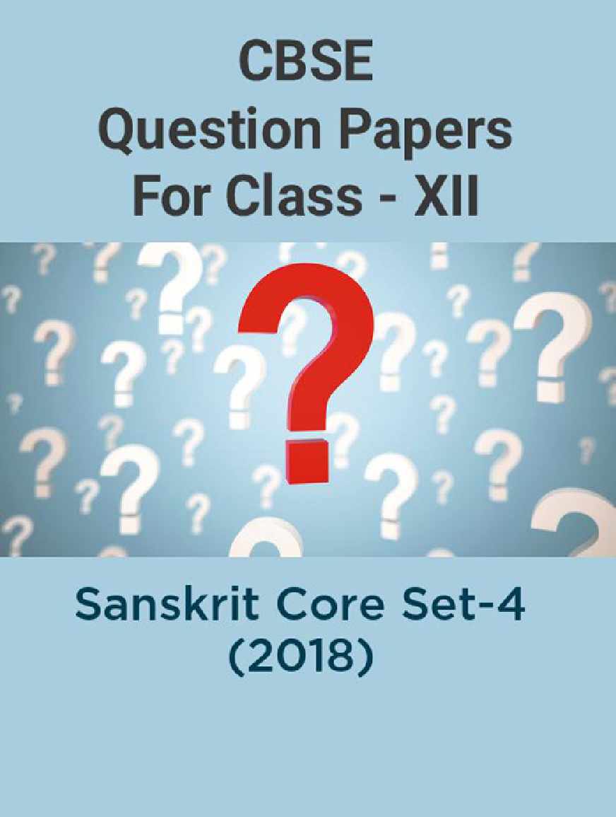 CBSE Question Papers For Class - XII Sanskrit Core Set-4 (2018) - Page 1