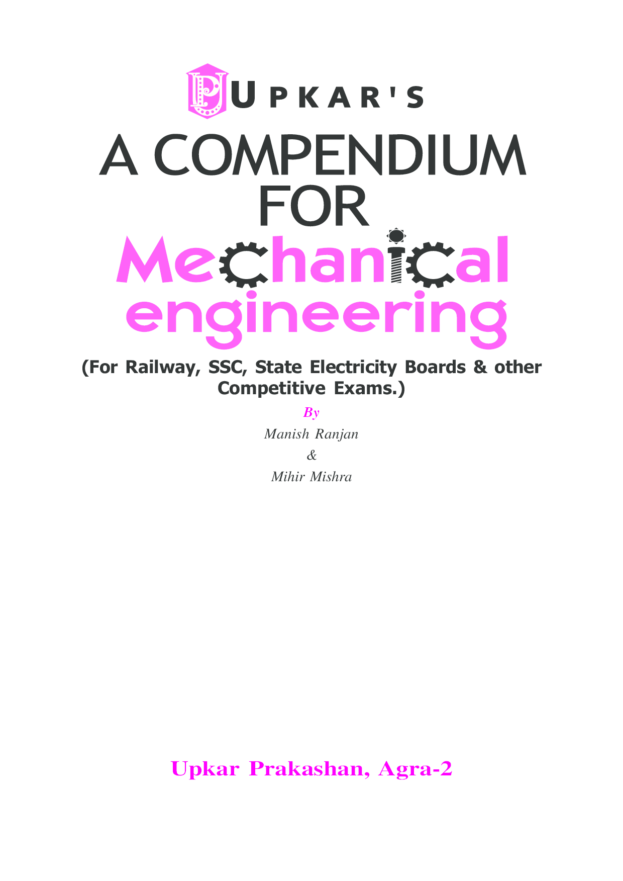 A Compendium For Mechanical Engineering (For Railway, SSC,State Electricity Boards & Other Competitive Exam.) - Page 2