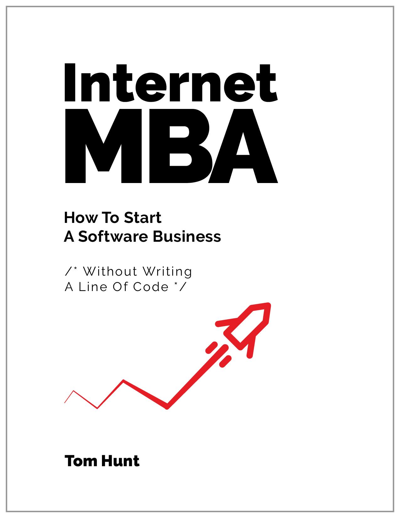 Internet MBA : How To Start A Software Business (Without Writing A Line Of Code) - Page 1