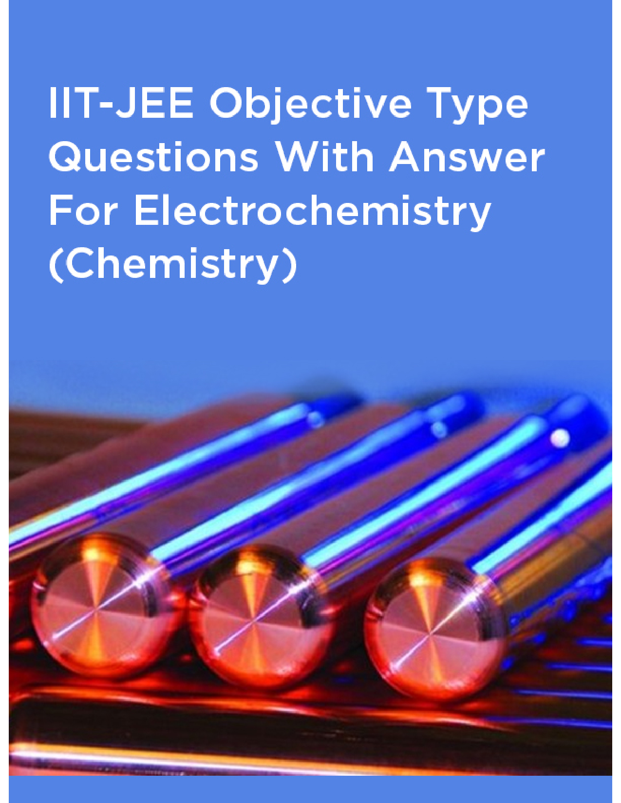 IIT-JEE Objective Type Questions With Answer For Electrochemistry (Chemistry) - Page 1