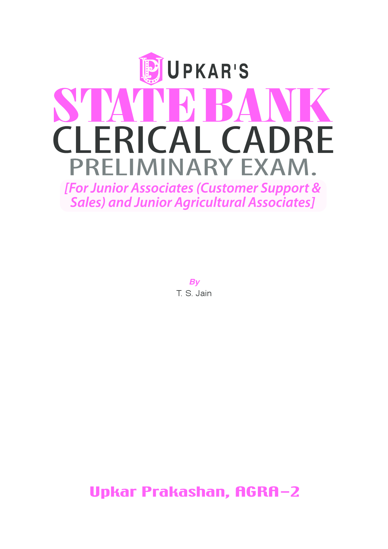 State Bank Clerical Cadre Preliminary Exam [ For Junior Associates (Customer Support & Sales) and Junior Agricultural Associates] - Page 2