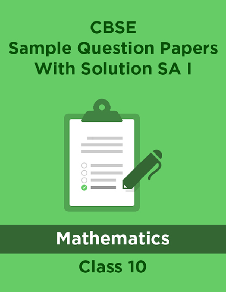 CBSE Sample Question Papers With Solution SA I For Mathematics Class 10 - Page 1