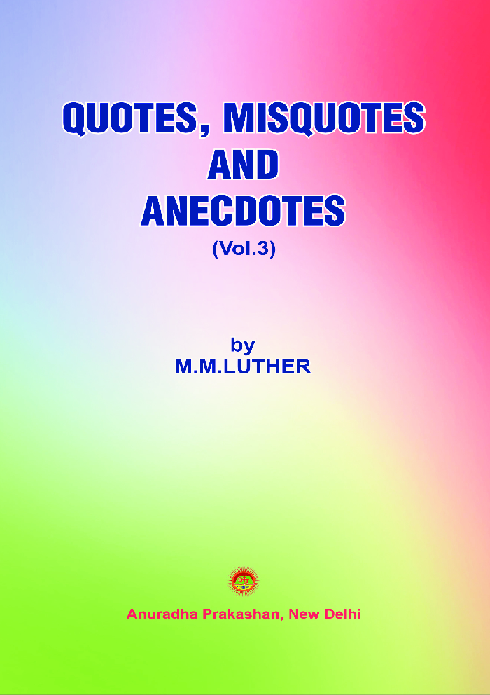 Quotes, Misquotes And Anecdotes Vol-III - Page 1
