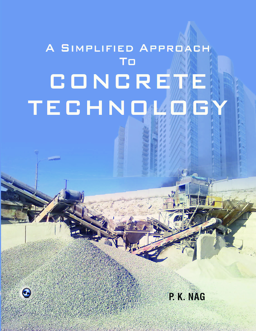 A Simplified Approach To Concrete Technology - Page 1