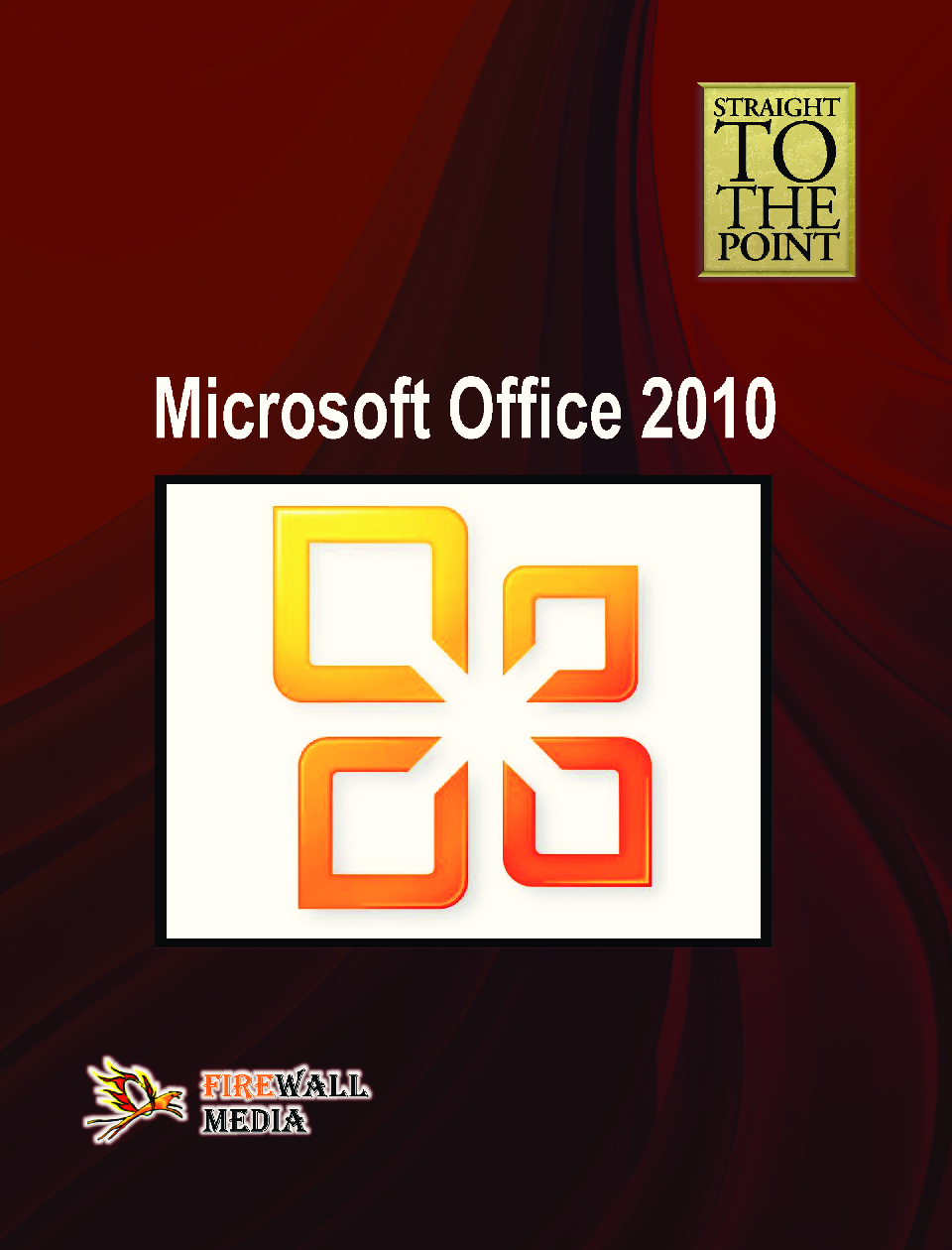 Straight To The Point - Microsoft Office 2010 - Page 1
