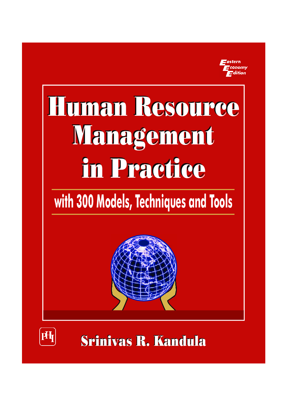 Human Resource Management In Practice With 300 Models, Techniques And Tools - Page 1