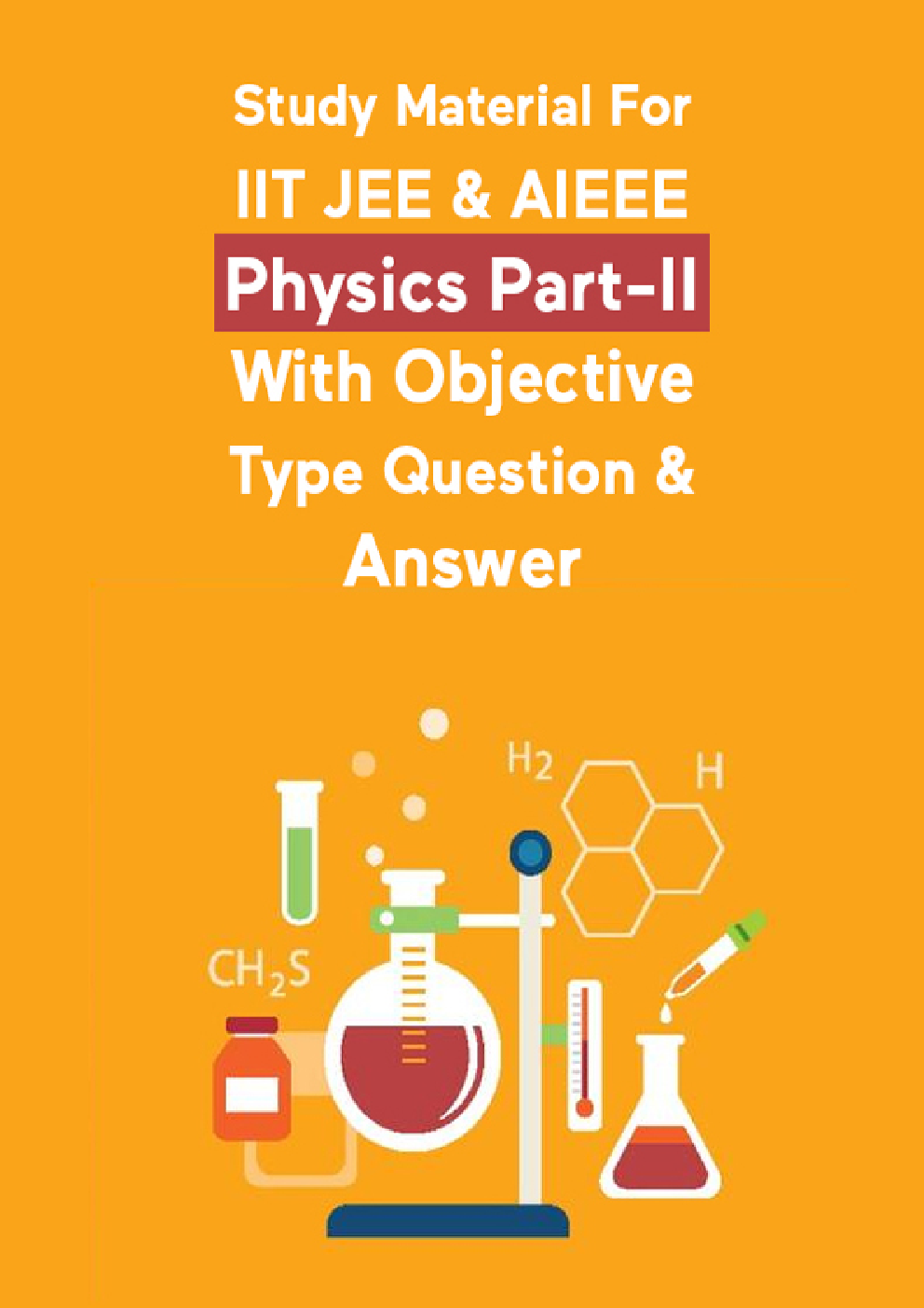 Study Material For IIT JEE & AIEEE Physics Part-II With Objective Type Question & Answer - Page 1