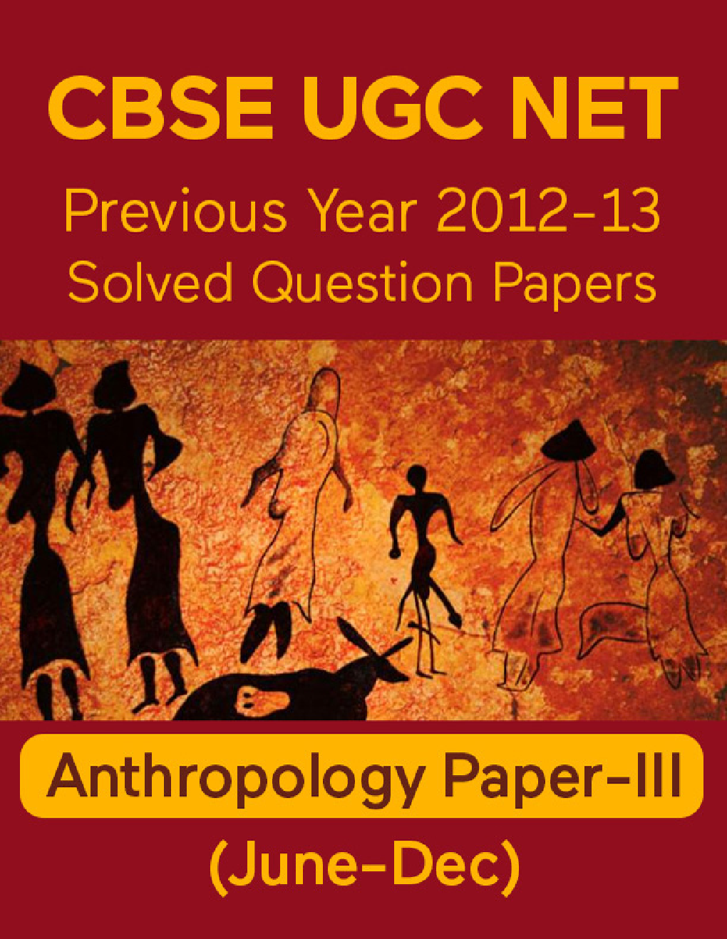 CBSE UGC NET Previous Year 2012-13 Solved Question Papers Anthropology Paper-III (June-Dec) - Page 1