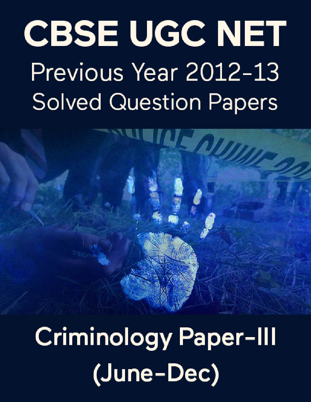 CBSE UGC NET Previous Year 2012-13 Solved Question Papers Criminology Paper-III (June-Dec) - Page 1