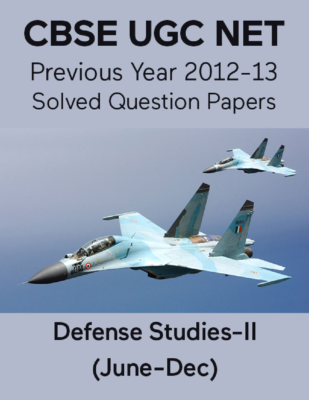 CBSE UGC NET Previous Year 2012-13 Solved Question Papers Defense-Studies Paper-II (June-Dec) - Page 1