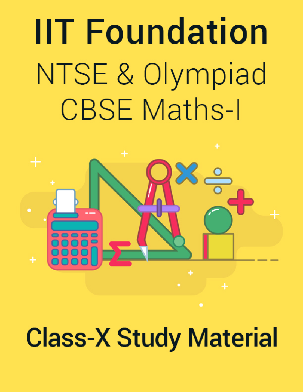 IIT Foundation, NTSE & Olympiad CBSE Maths-I For Class-X Study Material - Page 1