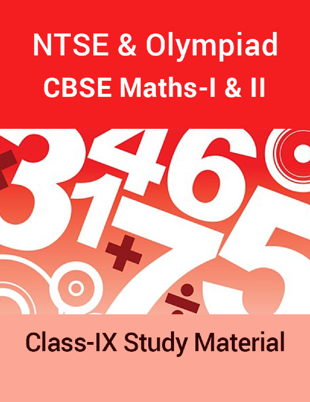 NTSE & Olympiad CBSE Maths-I & II For Class-IX Study Material - Page 1