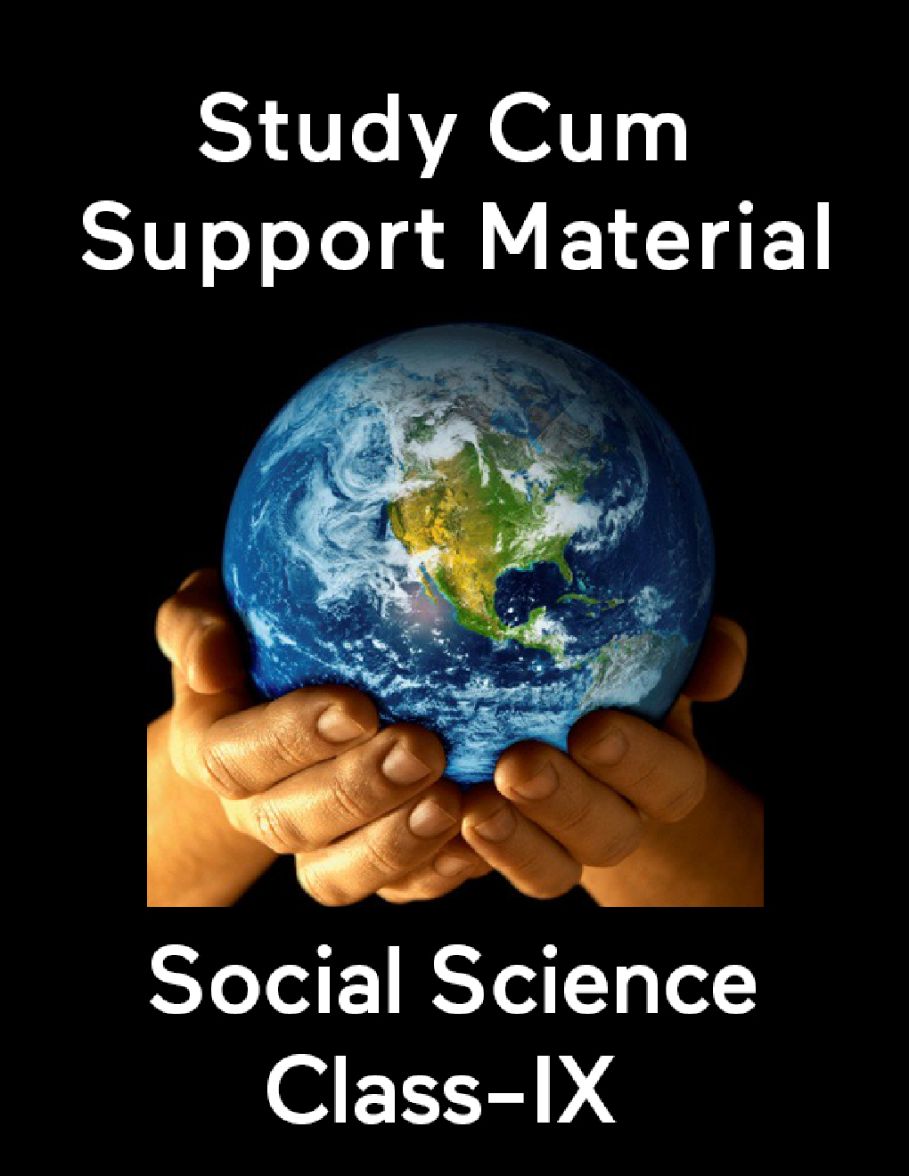 Social Science For Class-IX Study Cum Support Material - Page 1