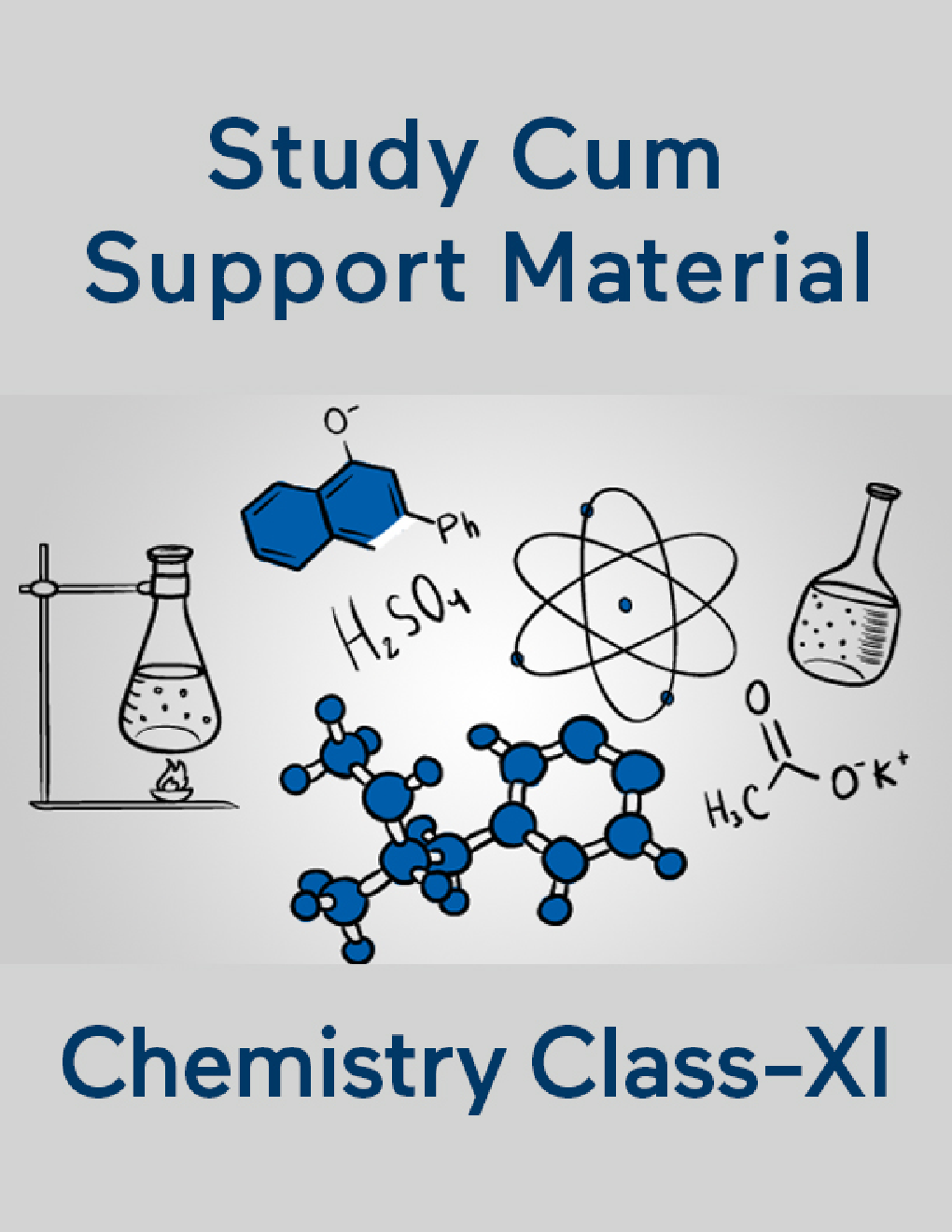 Chemistry For Class-XI Study Cum Support Material - Page 1