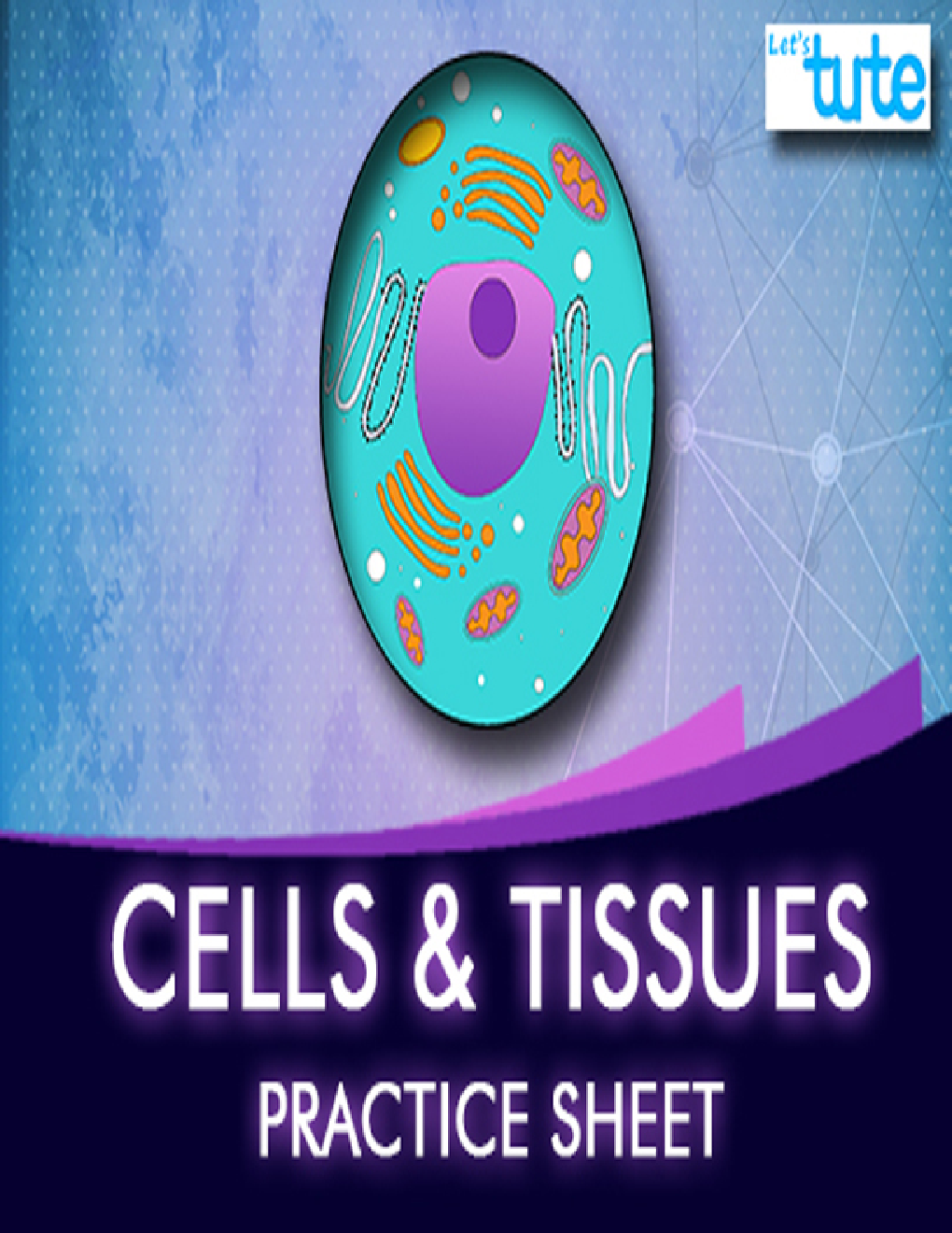 Cells & Tissues - Practice Sheet For Class-IX Science - Page 1