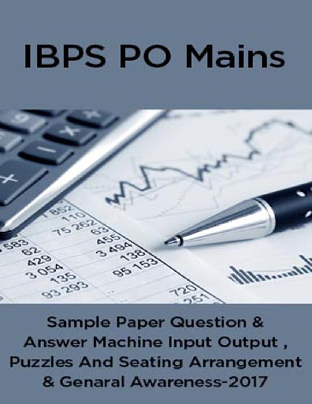 Sample Paper Question And Answer Machine Input Output ,Puzzles And Seating Arrangement And Genaral Awareness  For IBPS PO Mains 2017 - Page 1
