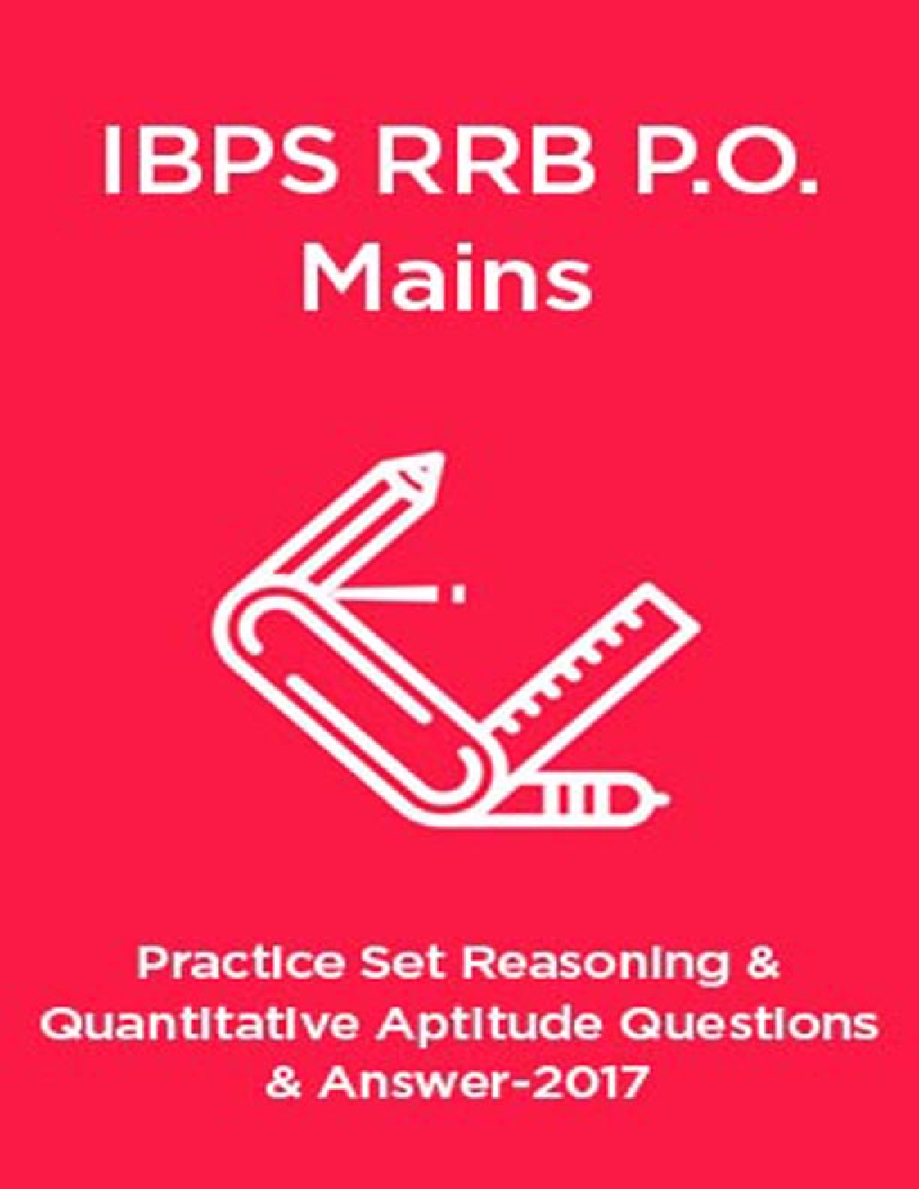 Practice Set Reasoning And Quantitative Aptitude Questions & Answer For IBPS RRB  P.O. Mains 2017 - Page 1