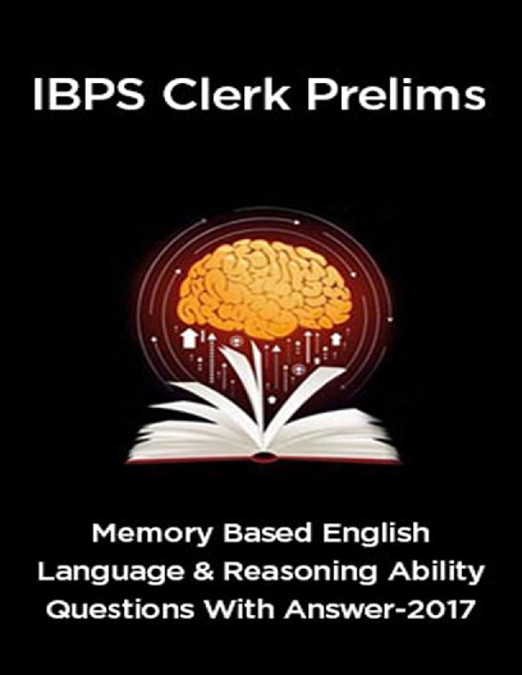 IBPS Clerk Prelims 2017 Memory Based English Language And Reasoning Ability Questions With Answer - Page 1