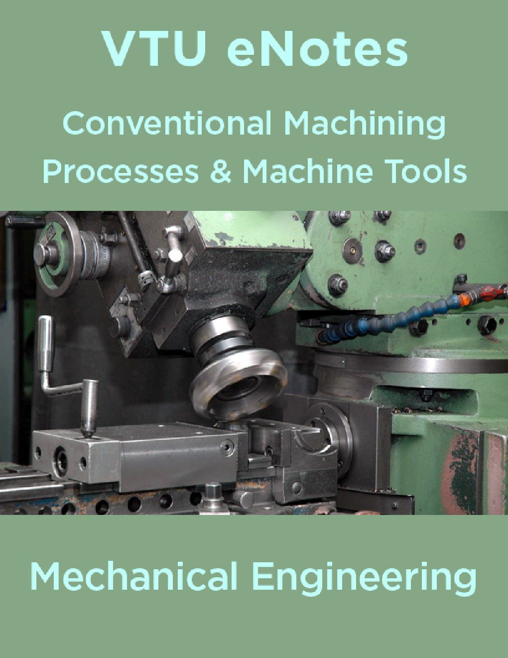VTU eNotes On Conventional Machining Processes & Machine Tools For Mechanical Engineering - Page 1