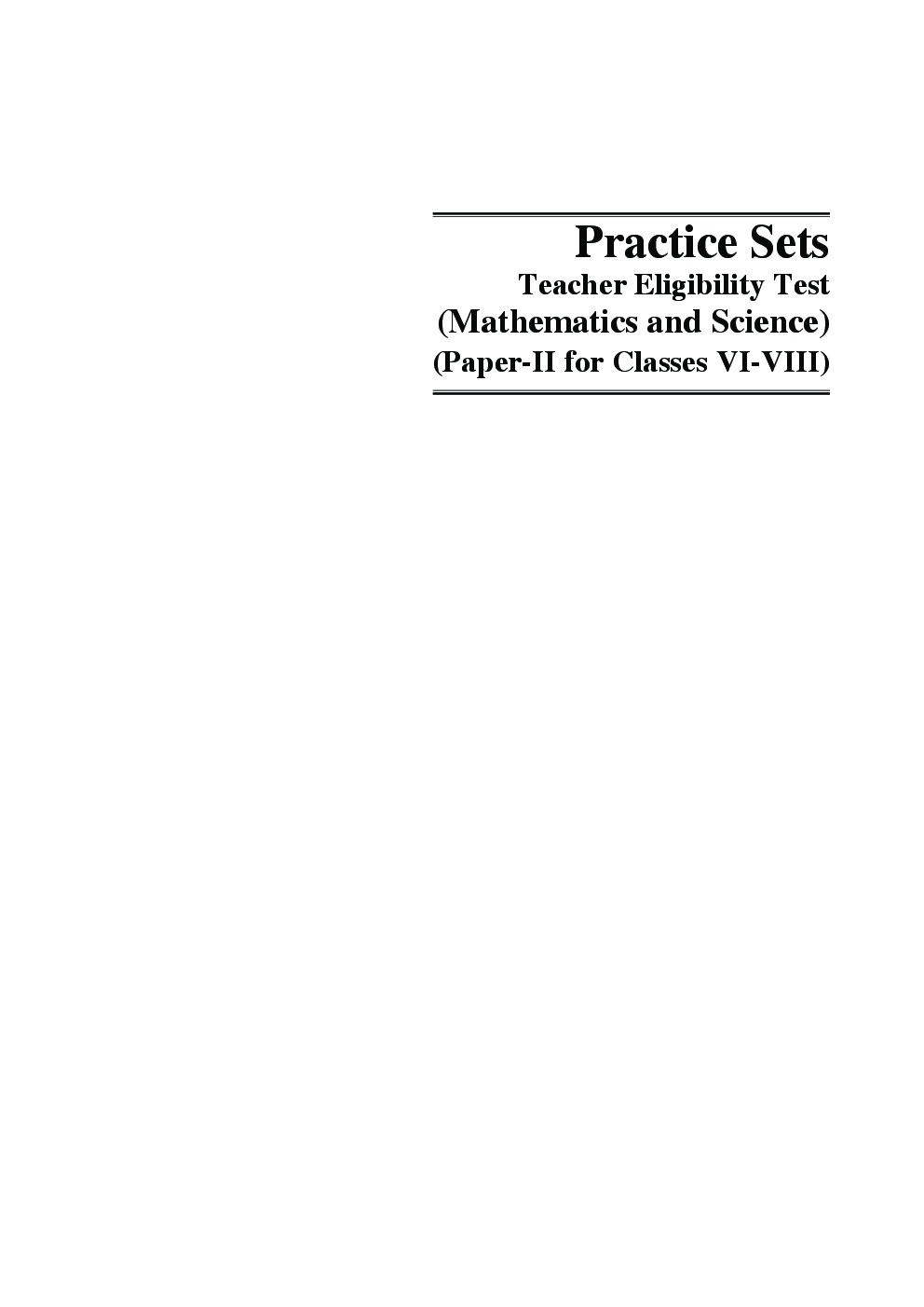 Practice Sets Teacher Eligibility Test (Paper-II) Mathematics & Science For Classes VI-VIII - Page 5