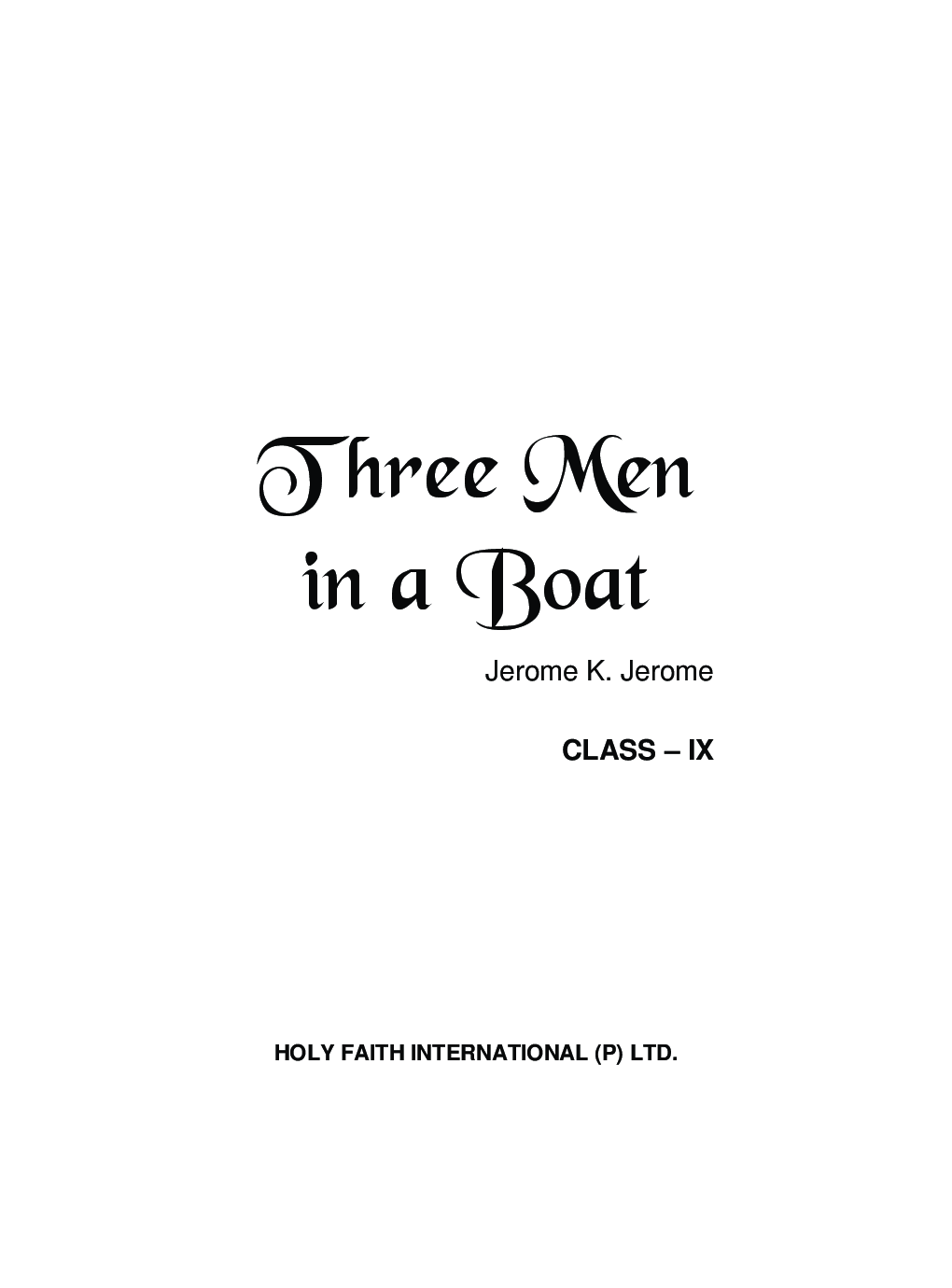 Holy Faith CBSE Three Men In A Boat For Class-IX - Page 3