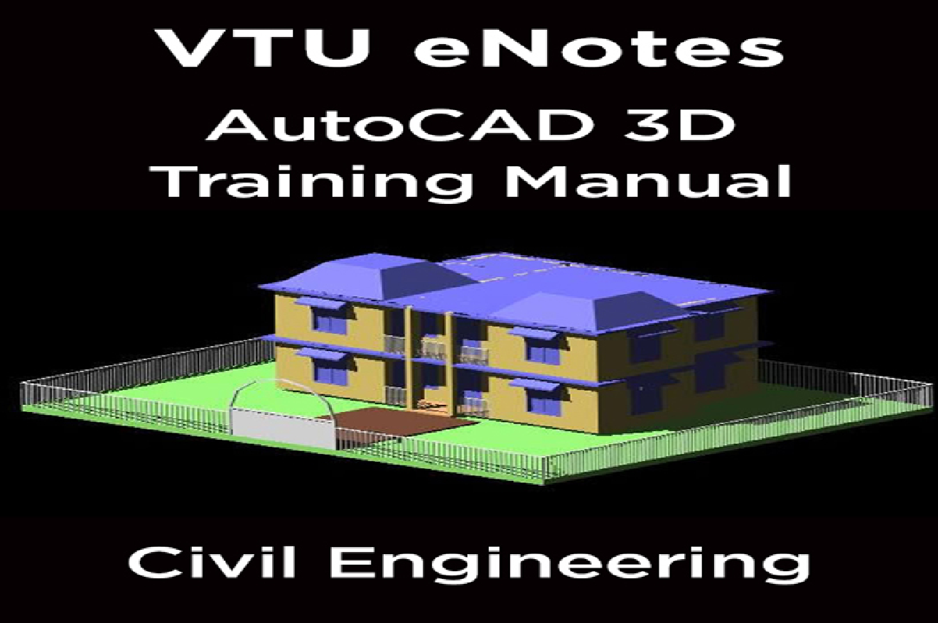 VTU eNotes On AutoCAD 3D Training Manual For Civil Engineering - Page 1