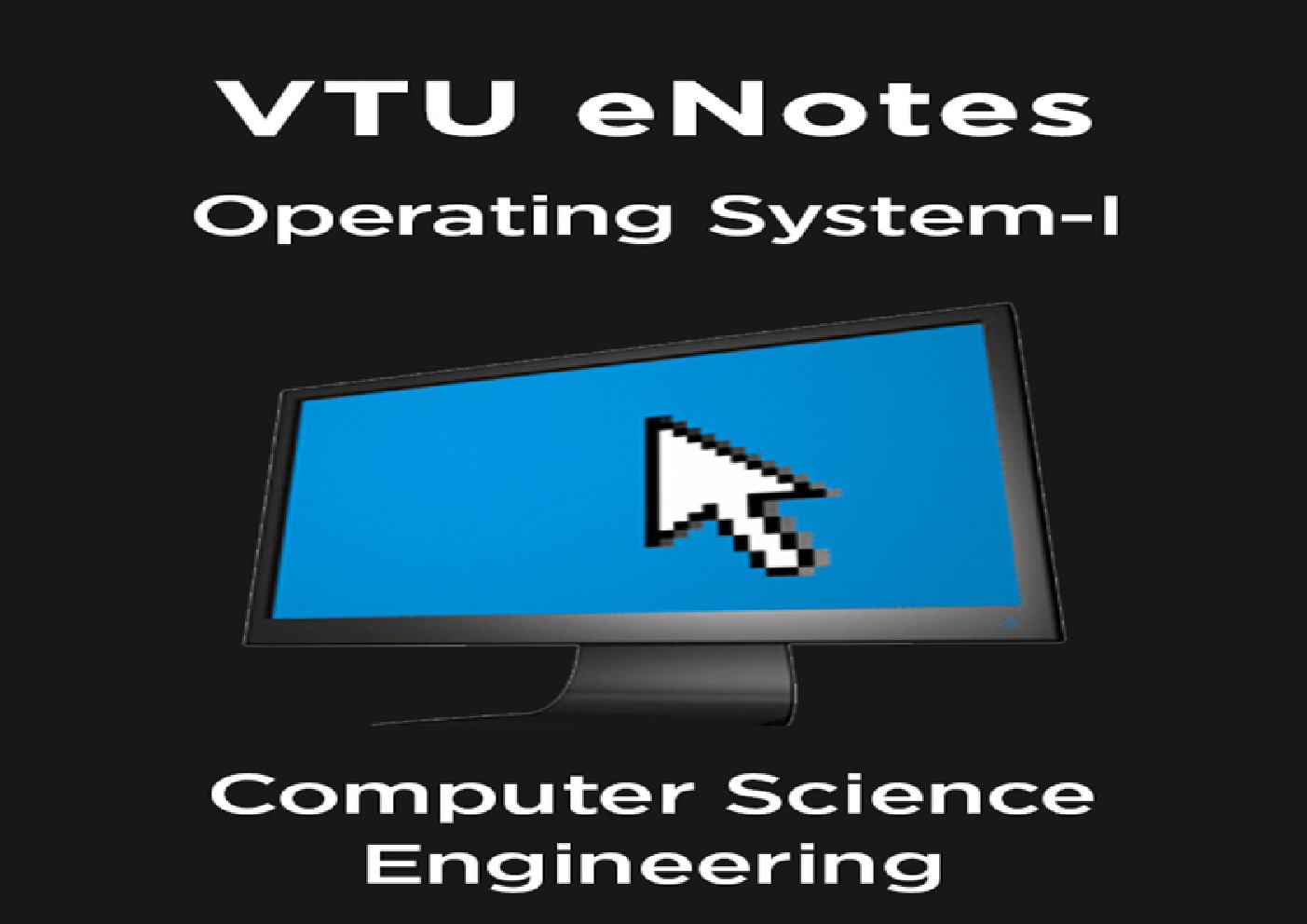 VTU eNotes On Operating System-I For Computer Science Engineering - Page 1
