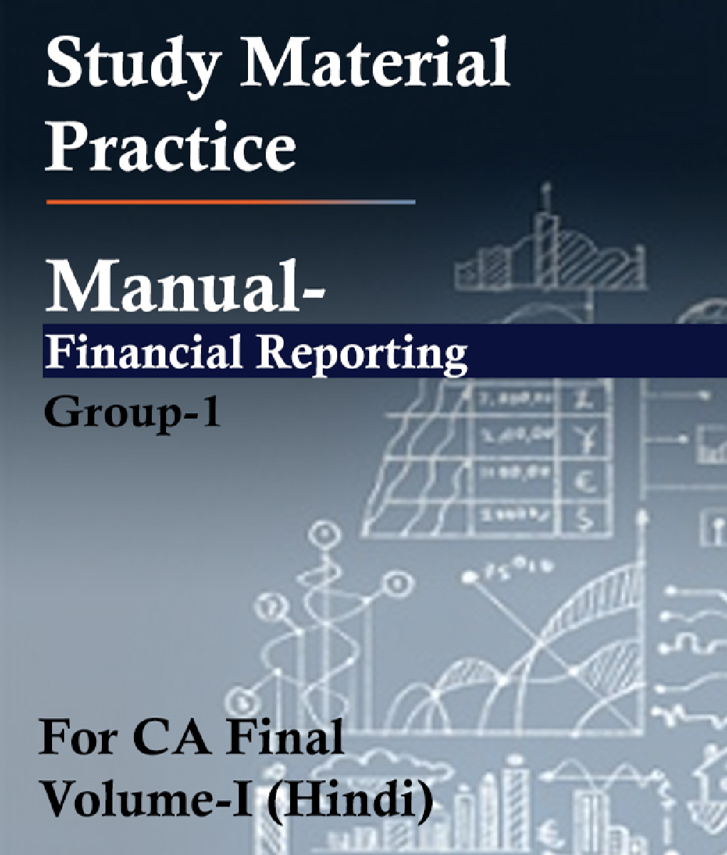 Study Material Practice Manual Financial Reporting Group-1 For CA Final Volume-I 2018 (Hindi) - Page 1