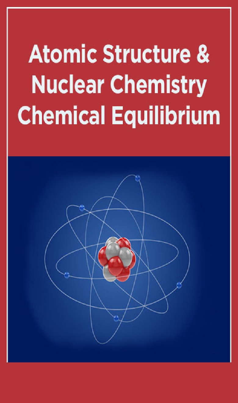 Atomic Structure & Nuclear Chemistry Equilibrium - Page 1