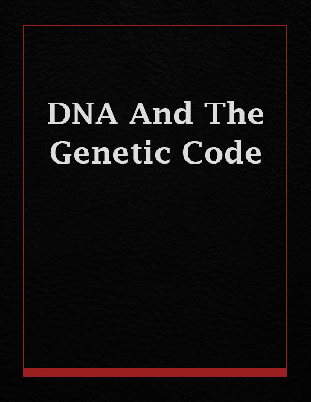 DNA And The Genetic Code - Page 1
