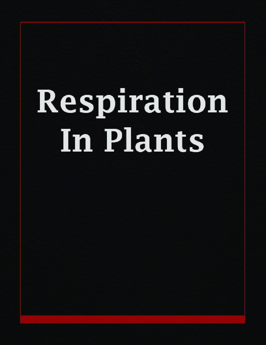 Respiration In Plants - Page 1