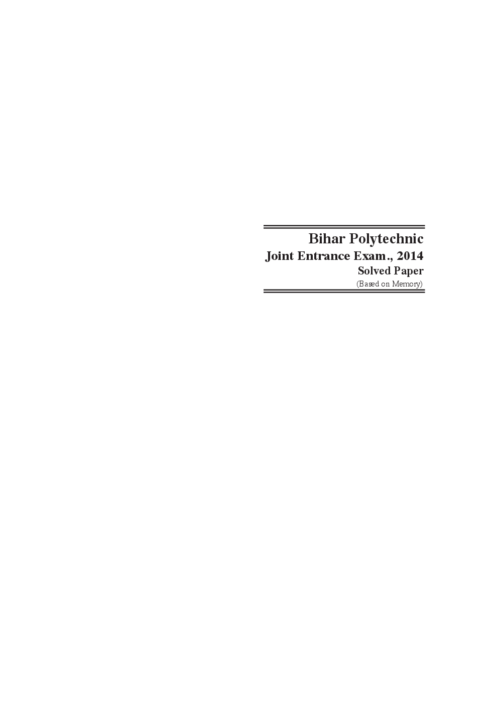 Bihar Polytechnic Combined Entrance Examination Solved Papers (Engineering Group) - Page 4