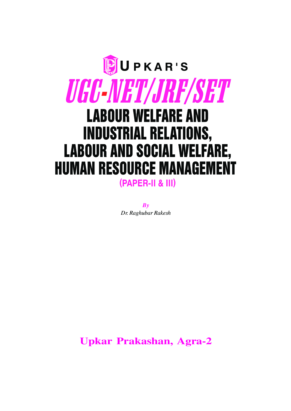 UGC NET/JRF/SET Labour Welfare And Industrial Relations, Labour And Social Welfare, Human Resource Management (PaperII & III) - Page 2