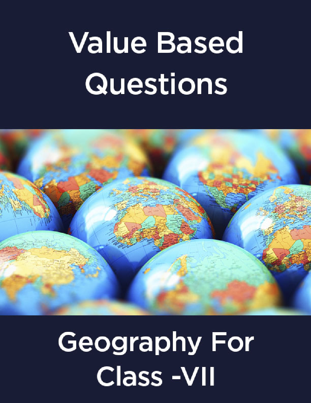 Value Based Questions Geography For Class - VII - Page 1