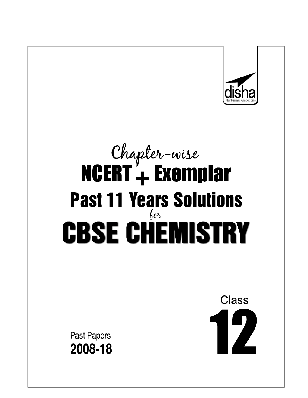 Chapterwise NCERT + Exemplar + Past 11 Years Solutions For CBSE Class - XII Chemistry - Page 2