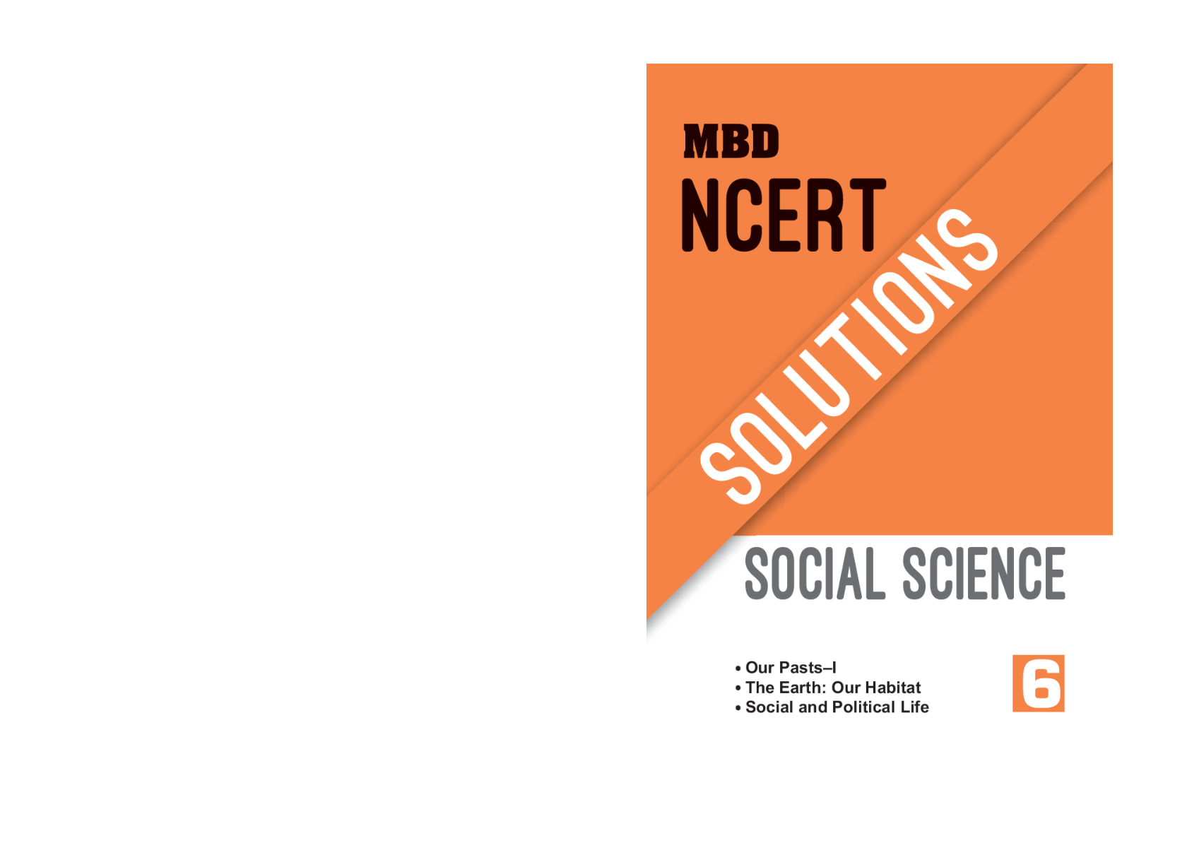 MBD NCERT Solutions Social Science For Class-6 - Page 1