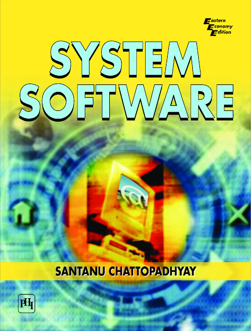 Download System Software PDF Online 2020 by Santanu Chattopadhyay.