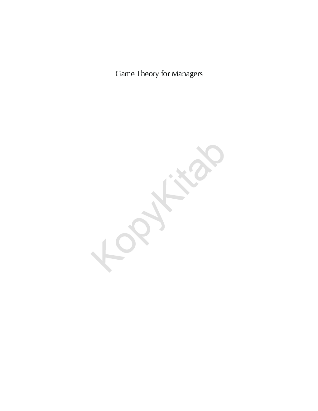 Game Theory For Managers: Doing Business In A Strategic World - Page 2