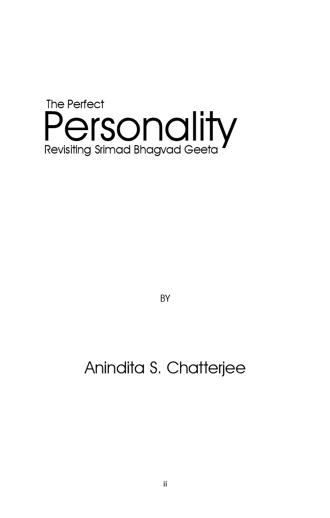 The Perfect Personality : Revisiting Shrimad Bhagvad Geeta - Page 3