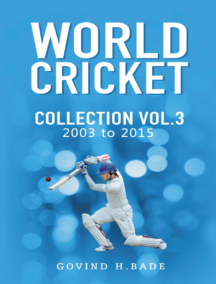 World Cricket Collection - Vol. -3 (2003 - 2015) - Page 1