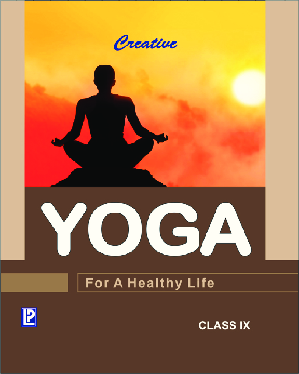 Creative Yoga For A Healthy Life For Class IX (2018 Edition) - Page 1