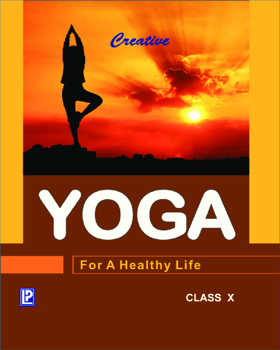 Creative Yoga For A Healthy Life For Class X (2018 Edition) - Page 1
