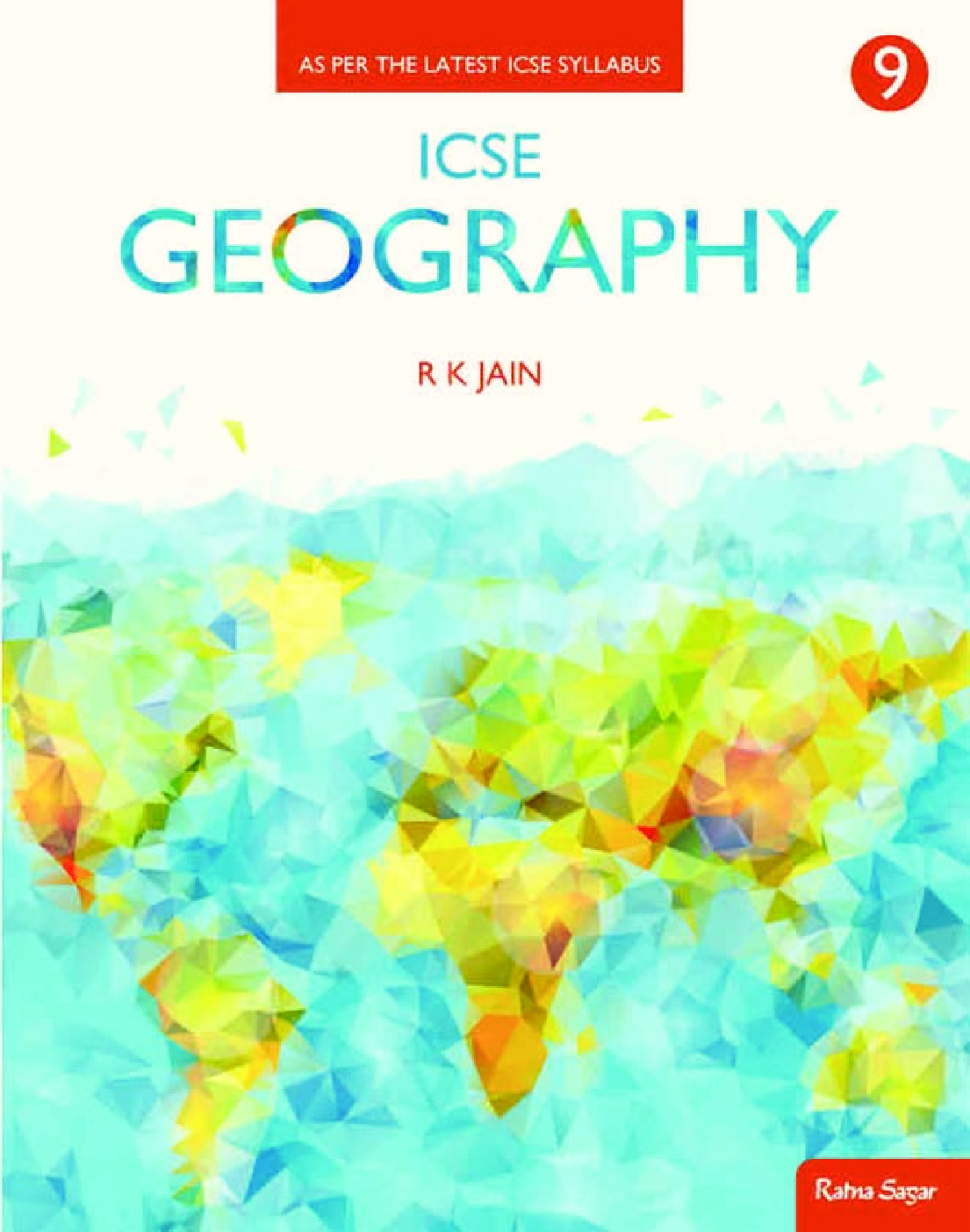 Download ICSE Geography For Class IX by R. K. Jain PDF Online